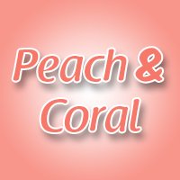 Peach & Coral