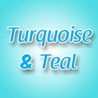 Turquoise & Teal