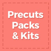 Precuts Packs & Kits